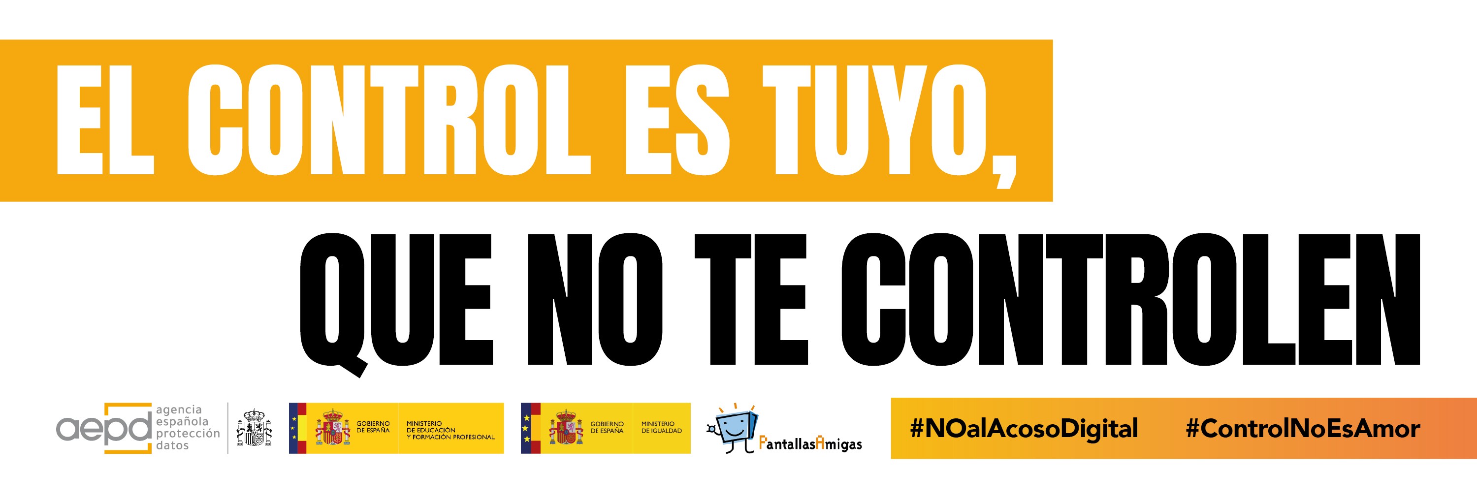 El control es tuyo, que no te controlen' campaña para ayudar a menores a  detectar el ciberacoso – CIBERBULLYING